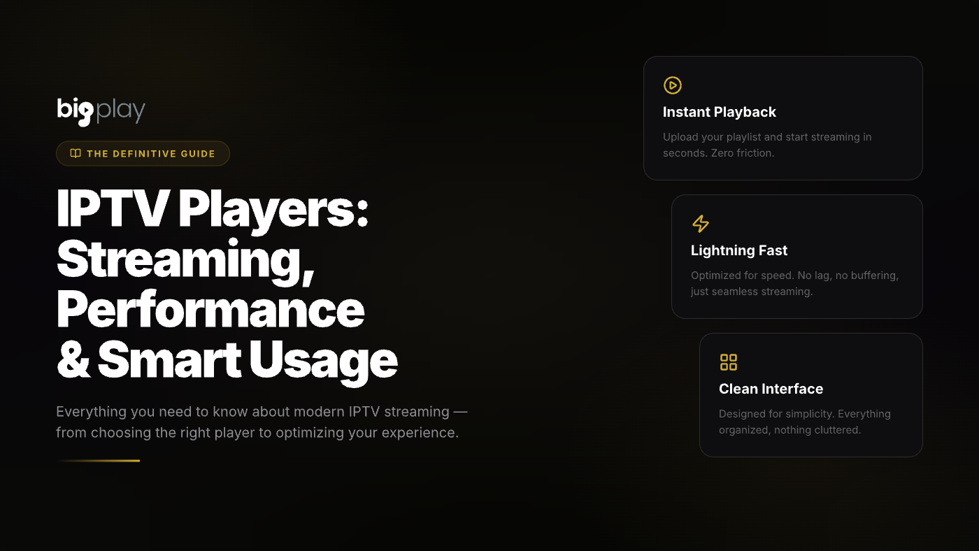 IPTV Players: The Definitive Guide to Streaming, Performance, and Smart Usage